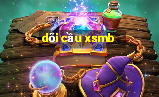 dõi cầu xsmb