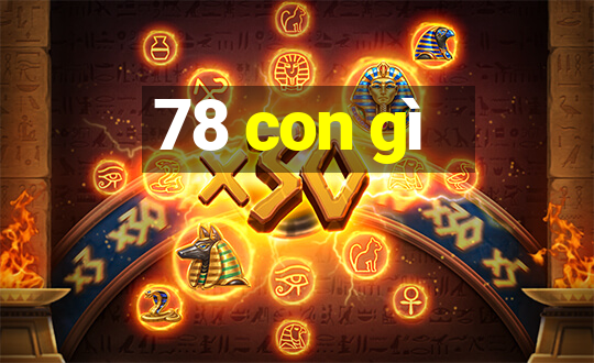 78 con gì