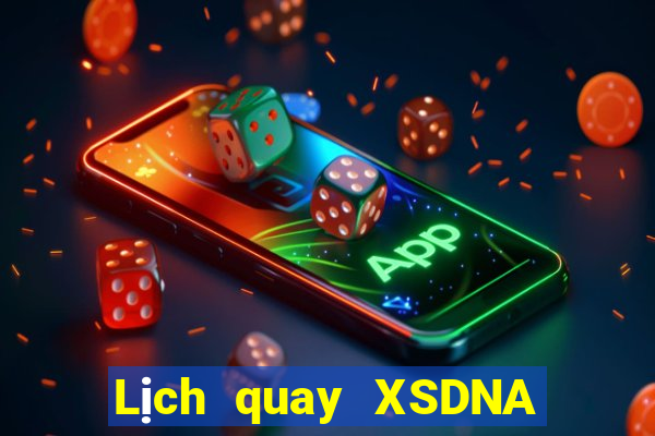 Lịch quay XSDNA Thứ 4