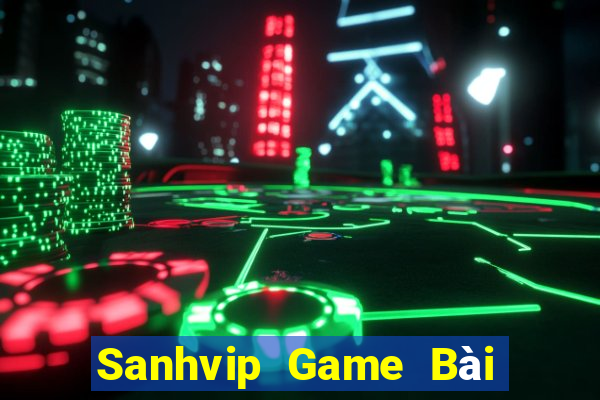 Sanhvip Game Bài Uy Tín