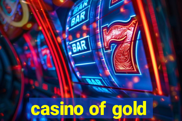 casino of gold