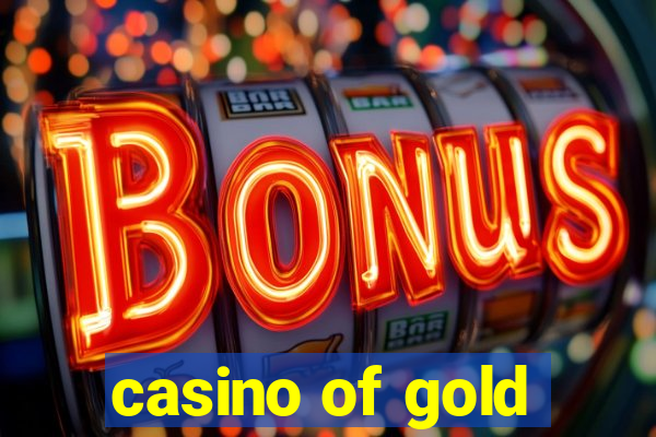 casino of gold