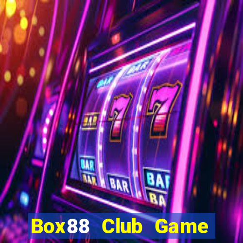 Box88 Club Game Bài Đổi Thưởng Uy Tín