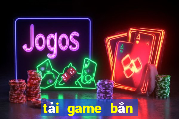 tai game ban ca ve may