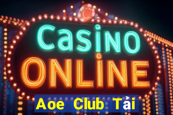 Aoe Club Tải Game Bài B52