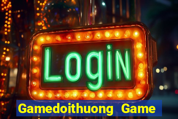 Gamedoithuong Game Bài Có Code