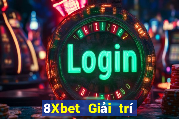 8Xbet Giải trí Phong tỷ 1