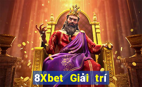 8Xbet Giải trí Phong tỷ 1