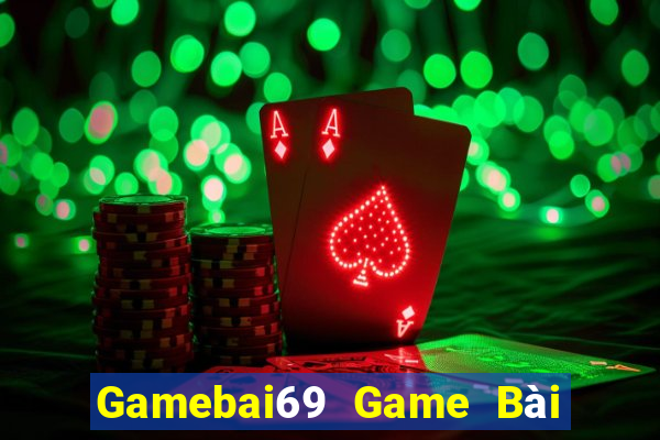 Gamebai69 Game Bài Uống Rượu