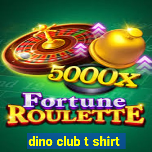 dino club t shirt