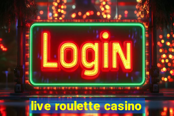 live roulette casino