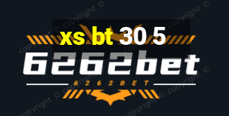 xs bt 30 5