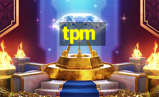 tpm