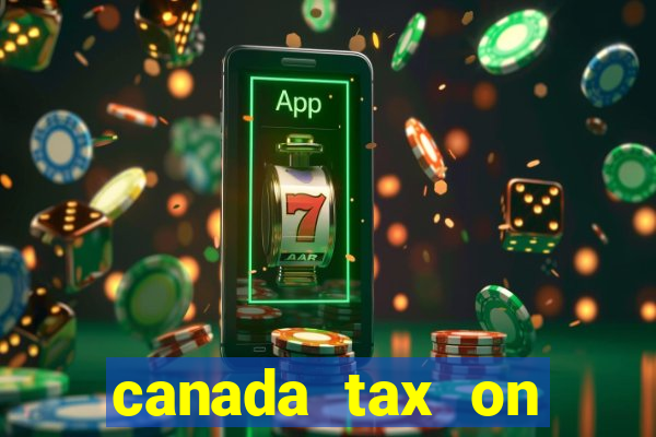 canada tax on lottery winnings