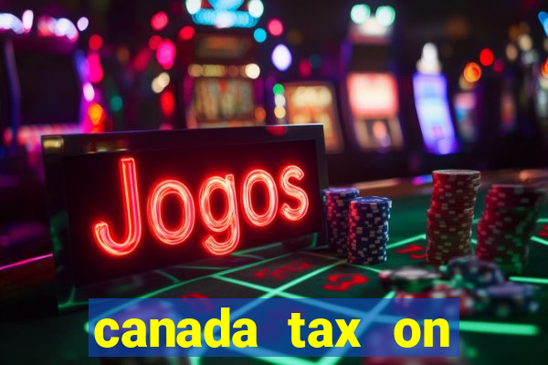 canada tax on lottery winnings