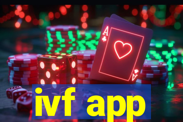 ivf app