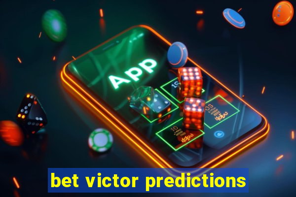 bet victor predictions