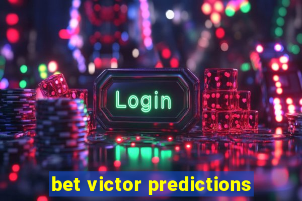 bet victor predictions