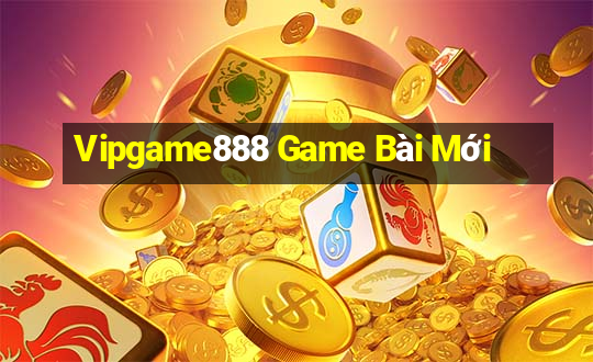 Vipgame888 Game Bài Mới