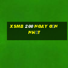 xsmb 200 ngay gần nhất