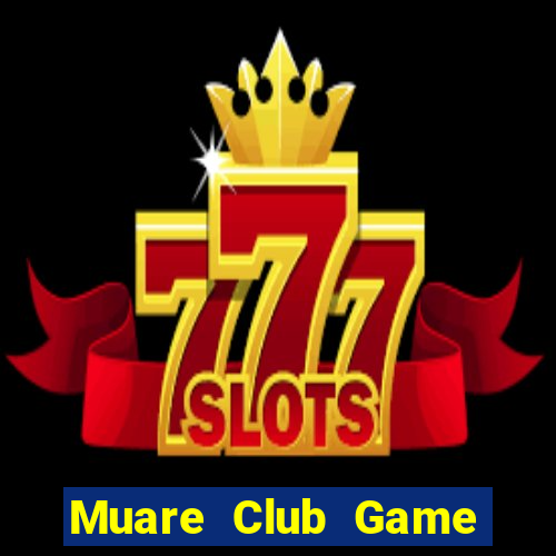 Muare Club Game Bài 247 Club