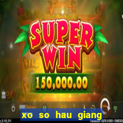 xo so hau giang 16 12