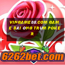 Vingame88.Com Game Bài Ông Trùm Poker