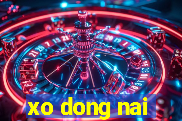 xo dong nai