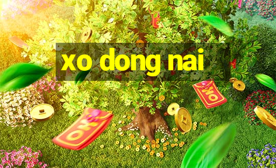 xo dong nai