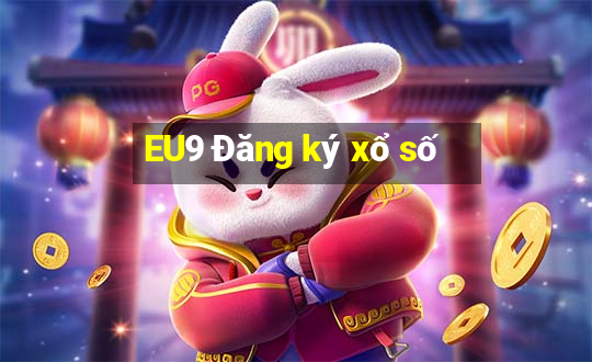 EU9 Đăng ký xổ số