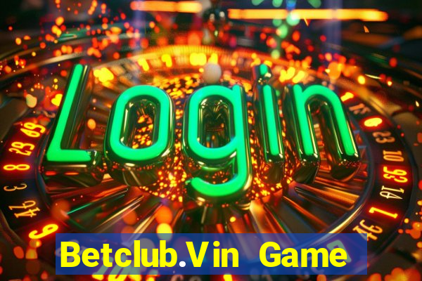 Betclub.Vin Game Bài G52