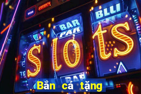 Bắn cá tặng 100000 điểm