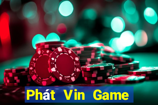 Phát Vin Game Bài Hay