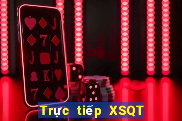 Trực tiếp XSQT ngày 5