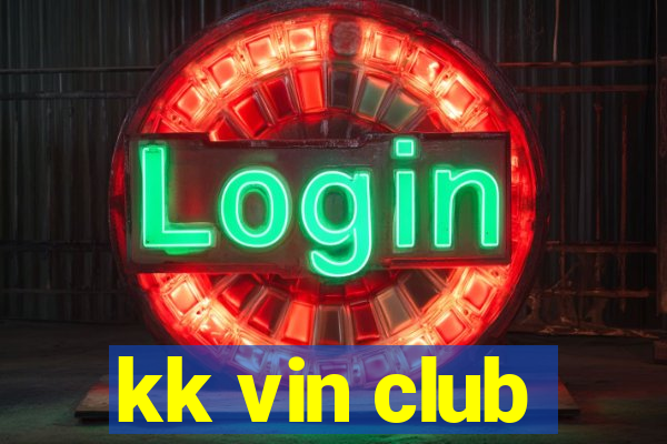 kk vin club