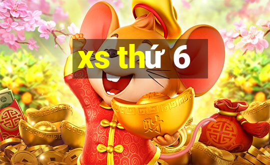 xs thứ 6