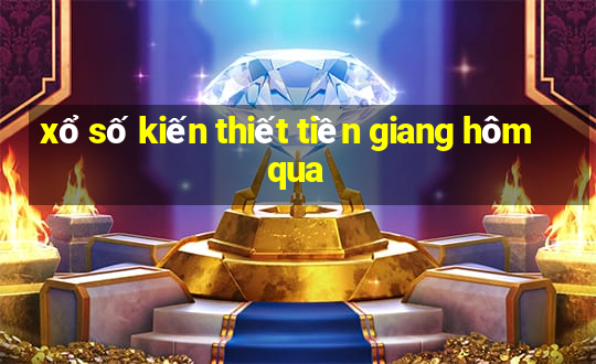 xổ số kiến thiết tiền giang hôm qua