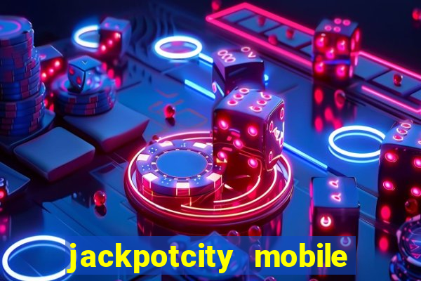 jackpotcity mobile casino app