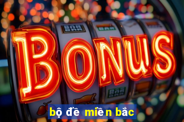 bộ đề miền bắc