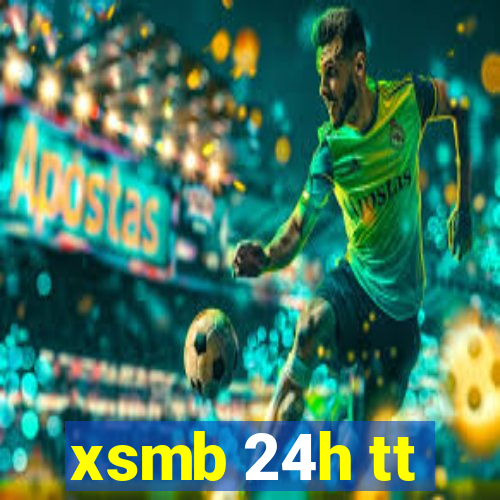 xsmb 24h tt