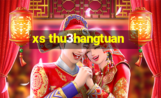 xs thu3hangtuan