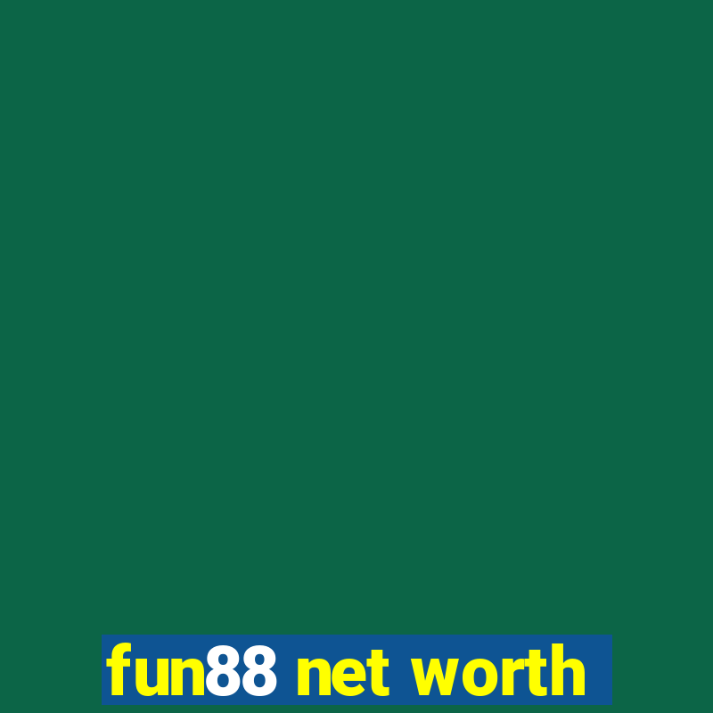 fun88 net worth