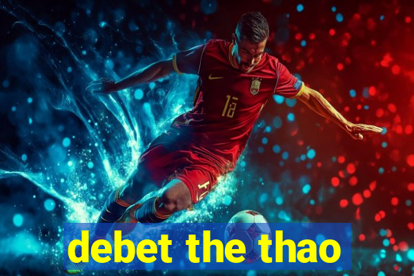 debet the thao