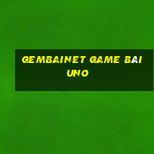 Gembainet Game Bài Uno