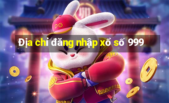 Địa chỉ đăng nhập xổ số 999