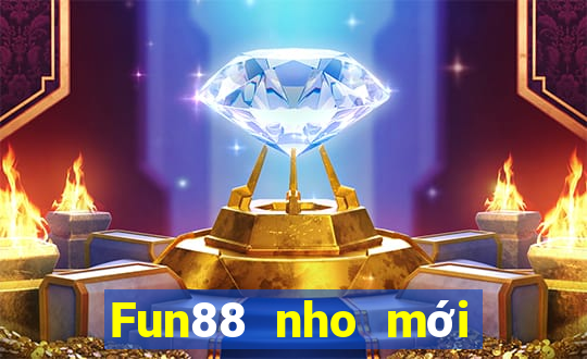 Fun88 nho mới ở Việt nam