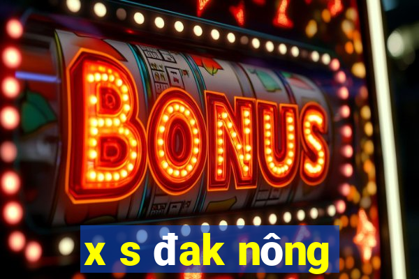 x s đak nông