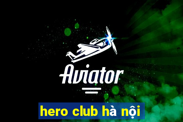 hero club hà nội