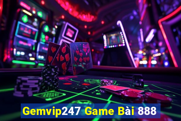 Gemvip247 Game Bài 888