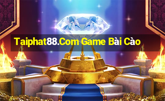 Taiphat88.Com Game Bài Cào